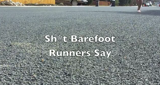 Sh*t Barefoot Runners Say